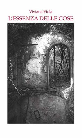 L'essenza delle cose (Italian Edition)