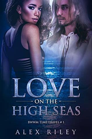 BWWM Time Travel # 1: Love On The High Seas: BWWM Pirate & Black Woman Love (Kindle Edition)