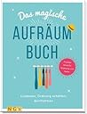 Das magische Aufräumbuch by Inga Scheidt
