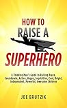 HOW TO RAISE A SU...