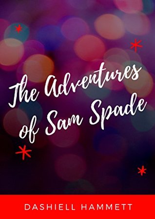 The Adventures of Sam Spade and Other Stories