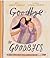 Goodbye to Goodbyes by Lauren Chandler