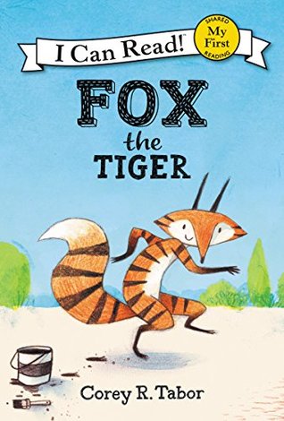 Fox the Tiger: A Geisel Award-Winning Trickster Story about Being Yourself for Children (Ages 4-8) (My First I Can Read)