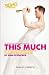 This Much: Or an Act of Vio...