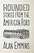 Hounded: Stories from the American Road
