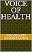 Voice of Health by Acu Healer.A.Umar Farook