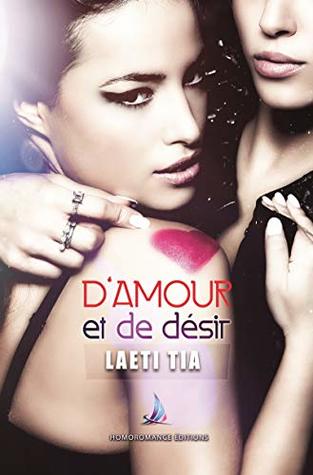 D'amour et de désir | Nouvelle lesbienne, roman lesbien (French Edition)