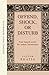 Offend, Shock, or Disturb: Free Speech under the Indian Constitution (OIP) (Oxford India Paperbacks)