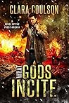 What Gods Incite by Clara Coulson