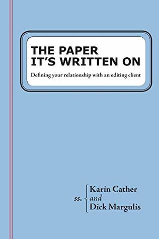 The Paper It's Written On: Defining your relationship with an editing client (Kindle Edition)
