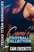 Cami's Football Collection: Texas Titan Romances