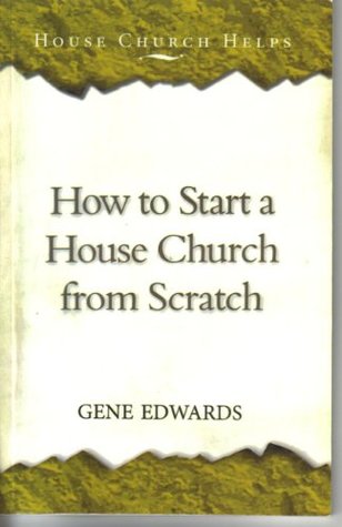 How to Start a House Church From Scratch (House Church Helps)