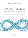 Un best seller para toda la vida by Ryan Holiday