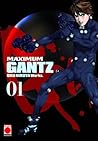 Maximum Gantz vol. 1 by Hiroya Oku Maximum Gantz vol. 1 by Hiroya Oku