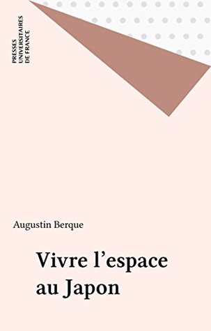 Vivre l'espace au Japon (Espace et liberté) (French Edition)