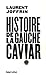 Histoire de la gauche caviar by Laurent Joffrin