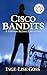 Cisco Bandits (Gwynn Reznick #2)
