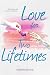 Love for Two Lifetimes