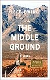 The Middle Ground: Stories The Middle Ground: Stories