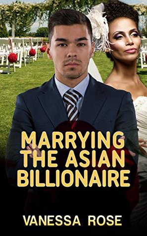 Marrying The Asian Billionaire (BWAM Steamy Pregnancy Book 1)