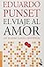 El viaje al amor by Eduardo Punset