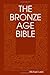 The Bronze Age Bible by Michael Ledo