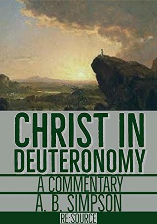 Christ in Deuteronomy: A Commentary