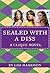 Sealed with a Diss: A Clique Novel (The Clique Book 8)