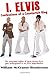 I, Elvis: Confessions of a Counterfeit King