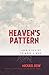 Heaven's Pattern: God's Des...