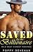 Saved by the Billionaire by Poppy Deveaux