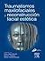 Traumatismos maxilofaciales y reconstrucción facial estética by Peter Ward Booth