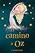 El Camino a Oz (Oz, #5)