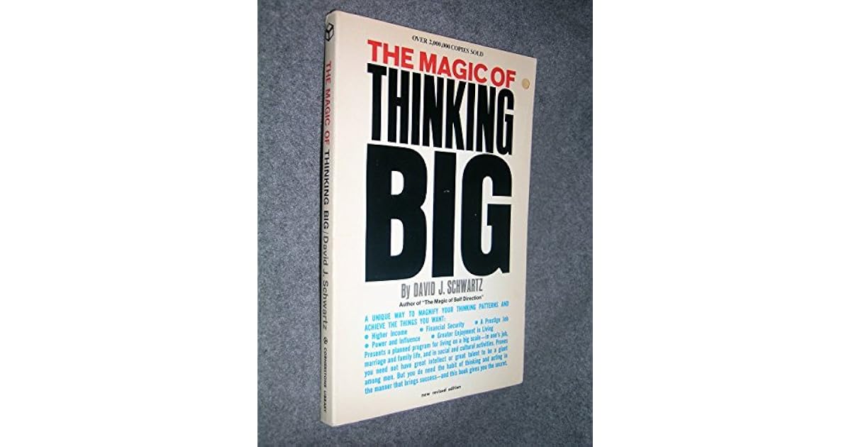 Magic of Thinking Big by David J. Schwartz