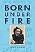 Born Under Fire