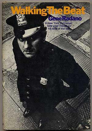 Walking the beat; a New York policeman tells what it's like on his side of the law (Hardcover)