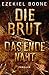 Das Ende naht (Die Brut, #3)