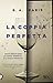 La coppia perfetta by B.A. Paris