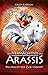 Das Vermächtnis der Arassis by Crissy Catella