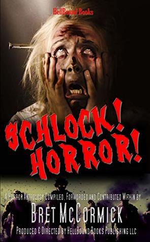 Schlock! Horror! (Kindle Edition)