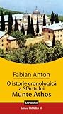 O istorie cronologica a Sfântului Munte Athos