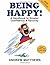 Being Happy! by Andrew Matthews