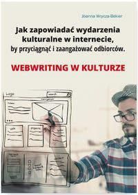 Jak zapowiadać wydarzenia kulturalne w internecie, by przyciągnąć i zaangażować odbiorców. Webwriting w kulturze