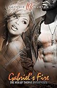 Gabriel&#x27;s Fire: Action Adventure, Romantic Suspense, Multicultural interracial (The Men of Thorne Enterprises Book 2) 