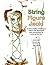 String Figure Jack!: A Cat's Cradles Retelling of Jack & the Beanstalk with Instructions for Weaving the Tale.
