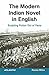 The Modern Indian Novel in ...