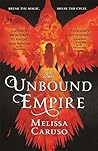 The Unbound Empire by Melissa Caruso