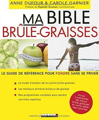 Ma bible des brûle-graisses: Le guide de référence pour fondre sans se priver (Pocket Book)