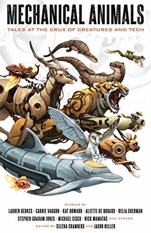 Mechanical Animals: Tales at the Crux of Creatures and Tech (Kindle Edition)