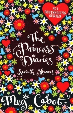 The Princess Diaries: Seventh Heaven by Cabot, Meg 7 edition